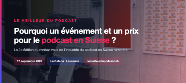 Le Meilleur du Podcast, événement et prix du podcast en Suisse